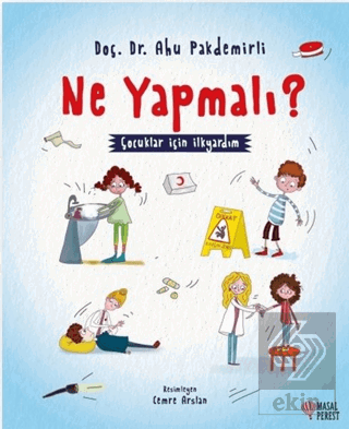 Ne Yapmalı? - Çocuklar İçin İlkyardım