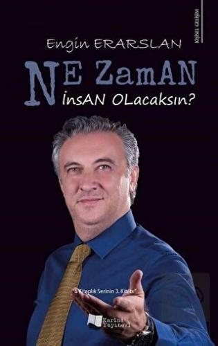 Ne Zaman İnsan Olacaksın?