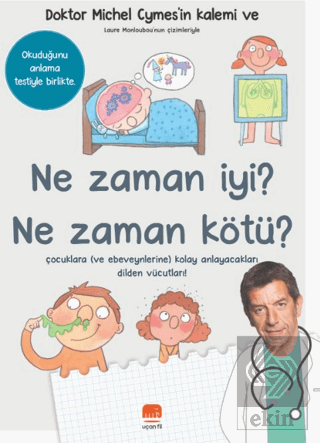 Ne Zaman İyi? Ne Zaman Kötü?