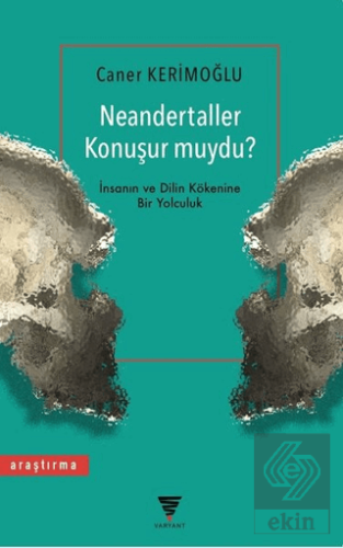 Neandertaller Konuşur muydu?