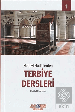 Nebevi Hadislerden Terbiye Dersleri 1