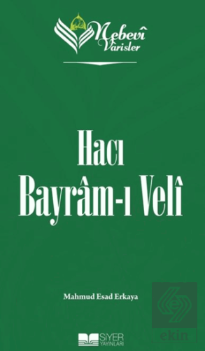 Nebevi Varisler 71 Hacı Bayram-ı Veli