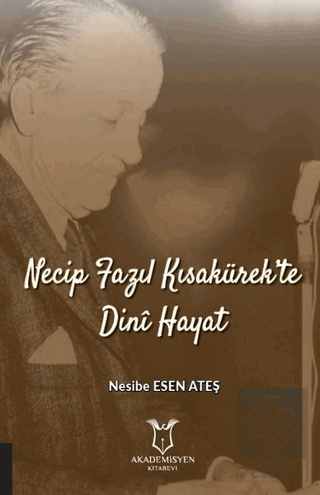 Necip Fazıl Kısakürek\'te Dini Hayat