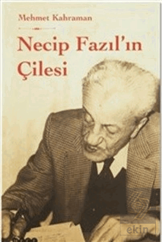 Necip Fazıl\'ın Çilesi