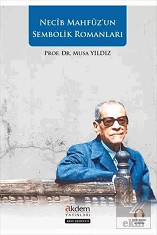 Necip Mahfuz\'un Sembolik Romanları