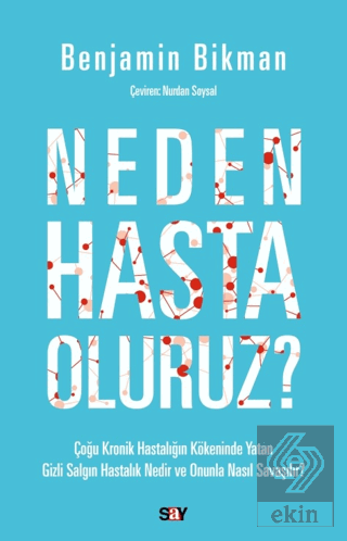 Neden Hasta Oluruz?