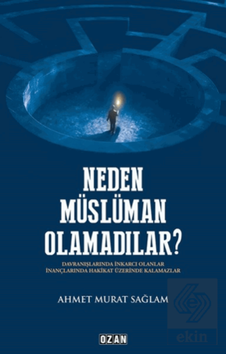 Neden Müslüman Olamadılar?