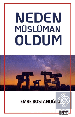 Neden Müslüman Oldum