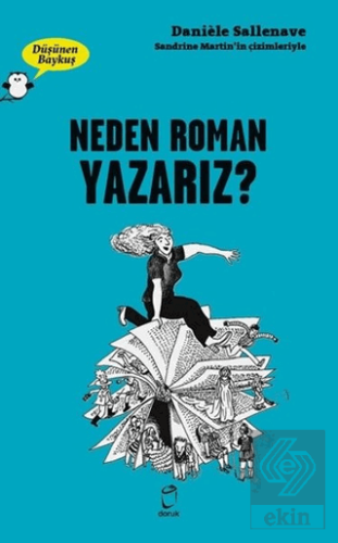 Neden Roman Yazarız? - Düşünen Baykuş