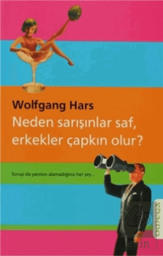 Neden Sarışınlar Saf, Erkekler Çapkın Olur?