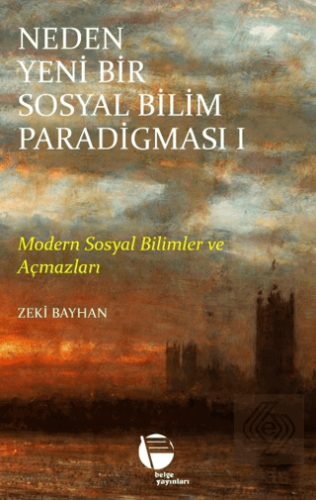 Neden Yeni Bir Sosyal Bilim Paradigması 1. Cilt