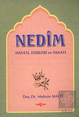 Nedim Hayatı - Eserleri - Sanatı