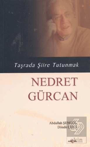 Nedret Gürcan - Taşrada Şiire Tutunmak