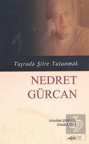 Nedret Gürcan - Taşrada Şiire Tutunmak