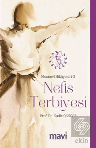 Nefis Terbiyesi: Mesnevi Hikayeleri-3