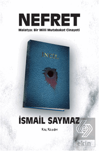 Nefret - Malatya: Bir Milli Mutabakat Cinayeti