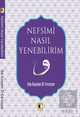 Nefsimi Nasıl Yenebilirim