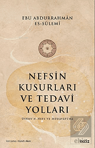 Nefsin Kusurları ve Tedavi Yolları