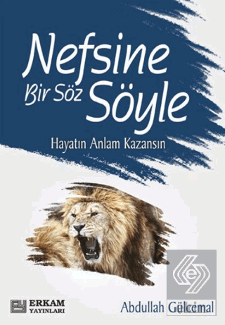 Nefsine Bir Söz Söyle