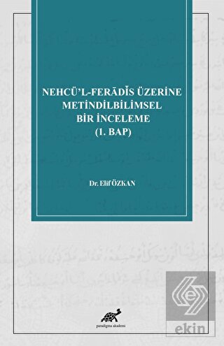 Nehcü'l-Feradi¯s Üzerine Metindilbilimsel Bir İnce