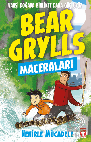 Nehirle Mücadele - Bear Grylls Maceraları