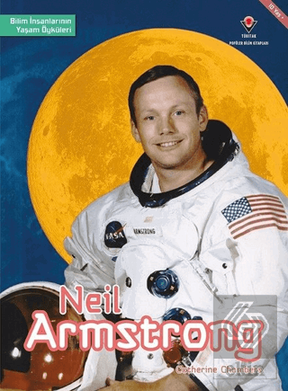 Neil Armstrong - Bilim İnsanlarının Yaşam Öyküleri