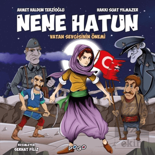 Nene Hatun - Vatan Sevgisinin Önemi