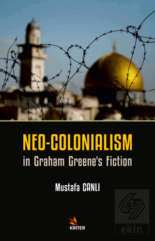 Neo-Colonialism in Graham Greene's Fiction