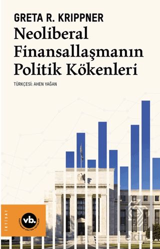 Neoliberal Finansallaşmanın Politik Kökenleri