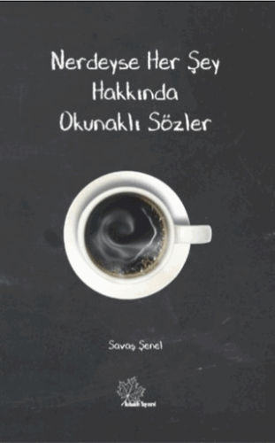 Nerdeyse Herşey Hakkında Okunaklı Sözler