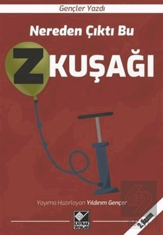 Nereden Çıktı Bu Z Kuşağı