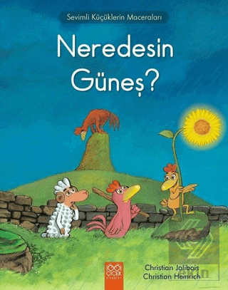 Neredesin Güneş?