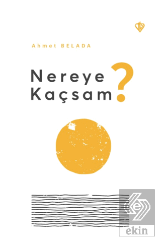 Nereye Kaçsam?