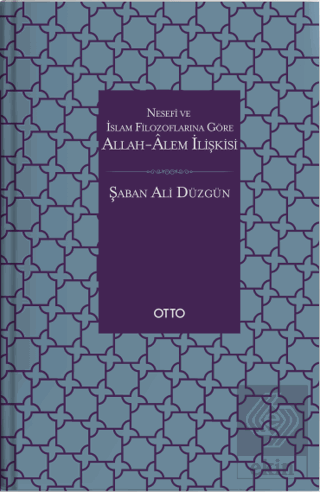 Nesefi ve İslam Filozoflarına Göre Allah - Alem İl