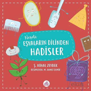 Neşeli Eşyaların Dilinden Hadisler