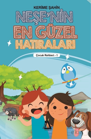 Neşe\'nin En Güzel Hatıraları - Çocuk Rehberi 1