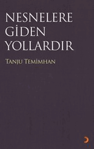 Nesneler Gidilen Yollardır