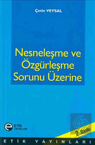 Nesneleşme ve Özgürleşme Sorunu Üzerine