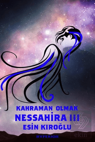 Nessahira 3 - Kahraman Olmak