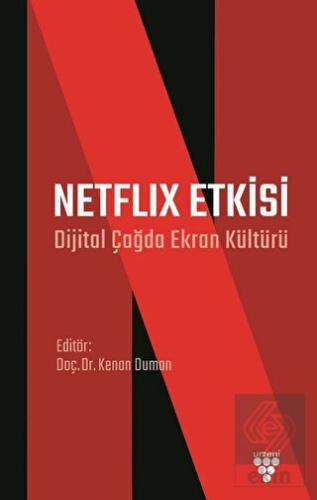 Netflix Etkisi - Dijital Çağda Ekran Kültürü