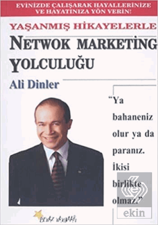 Netwok Marketing Yolculuğu Yaşanmış Hikayelerle