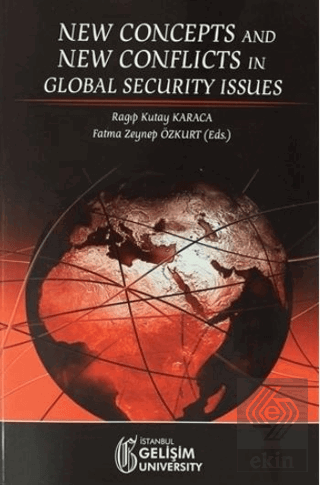 New Concepts and New Conflicts in Global Security