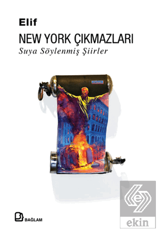 New York Çıkmazları : Suya Söylenmiş Şiirler