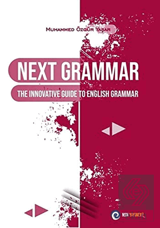 Next Grammar The Innovative Guide to English Gramm