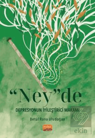 "Ney"de Depresyonun İyileştirici Makamı