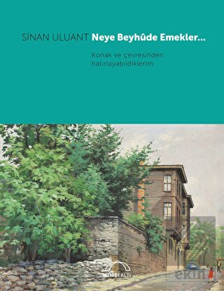 Neye Beyhude Emekler…