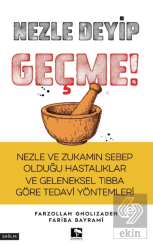 Nezle Deyip Geçme!