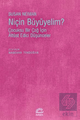 Niçin Büyümeliyim?