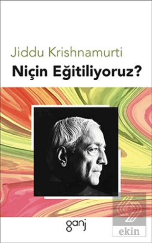 Niçin Eğitiliyoruz?