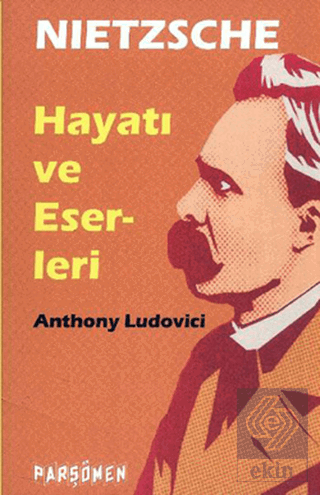 Nietzche - Hayatı ve Eserleri